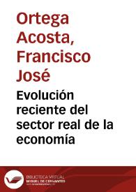 Evolución reciente del sector real de la economía | Biblioteca Virtual Miguel de Cervantes