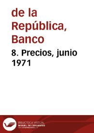 8. Precios, junio 1971 | Biblioteca Virtual Miguel de Cervantes