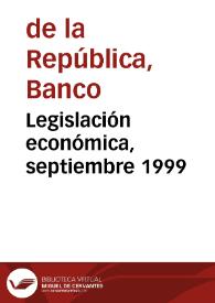 Legislación económica, septiembre 1999 | Biblioteca Virtual Miguel de Cervantes