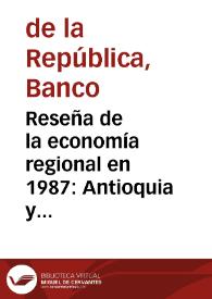 Reseña de la economía regional en 1987: Antioquia y Atlántico | Biblioteca Virtual Miguel de Cervantes