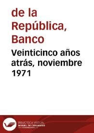 Veinticinco años atrás, noviembre 1971 | Biblioteca Virtual Miguel de Cervantes