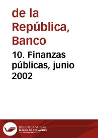 10. Finanzas públicas, junio 2002 | Biblioteca Virtual Miguel de Cervantes