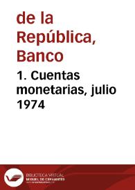 1. Cuentas monetarias, julio 1974 | Biblioteca Virtual Miguel de Cervantes