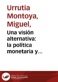 Una visión alternativa: la política monetaria y cambiaria en la última década | Biblioteca Virtual Miguel de Cervantes