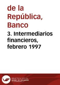 3. Intermediarios financieros, febrero 1997 | Biblioteca Virtual Miguel de Cervantes