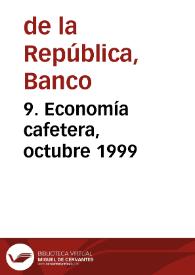 9. Economía cafetera, octubre 1999 | Biblioteca Virtual Miguel de Cervantes