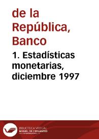 1. Estadísticas monetarias, diciembre 1997 | Biblioteca Virtual Miguel de Cervantes