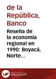 Reseña de la economía regional en 1990: Boyacá, Norte de Santander y Santander | Biblioteca Virtual Miguel de Cervantes