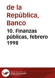 10. Finanzas públicas, febrero 1998 | Biblioteca Virtual Miguel de Cervantes