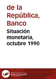 Situación monetaria, octubre 1990 | Biblioteca Virtual Miguel de Cervantes