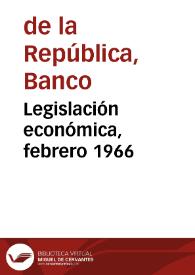 Legislación económica, febrero 1966 | Biblioteca Virtual Miguel de Cervantes