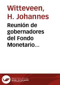 Reunión de gobernadores del Fondo Monetario Internacional y del Banco Mundial, en Washington | Biblioteca Virtual Miguel de Cervantes