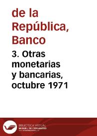 3. Otras monetarias y bancarias, octubre 1971 | Biblioteca Virtual Miguel de Cervantes