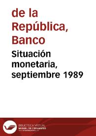 Situación monetaria, septiembre 1989 | Biblioteca Virtual Miguel de Cervantes