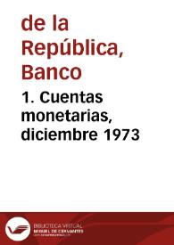 1. Cuentas monetarias, diciembre 1973 | Biblioteca Virtual Miguel de Cervantes