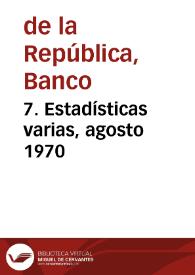 7. Estadísticas varias, agosto 1970 | Biblioteca Virtual Miguel de Cervantes