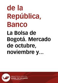 La Bolsa  de Bogotá. Mercado de octubre, noviembre y diciembre de 1970 | Biblioteca Virtual Miguel de Cervantes