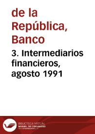 3. Intermediarios financieros, agosto 1991 | Biblioteca Virtual Miguel de Cervantes