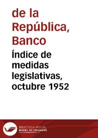 Índice de medidas legislativas, octubre 1952 | Biblioteca Virtual Miguel de Cervantes