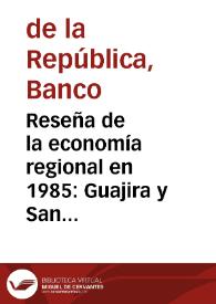 Reseña de la economía regional en 1985: Guajira y San Andrés y Providencia | Biblioteca Virtual Miguel de Cervantes