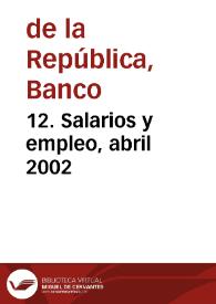 12. Salarios y empleo, abril 2002 | Biblioteca Virtual Miguel de Cervantes