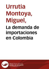 La demanda de importaciones en Colombia | Biblioteca Virtual Miguel de Cervantes