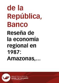 Reseña de la economía regional en 1987: Amazonas, Caquetá y Chocó | Biblioteca Virtual Miguel de Cervantes