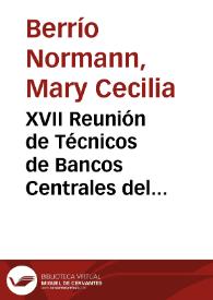 XVII Reunión de Técnicos de Bancos Centrales del Continente Americano. Efecto monetario de la aceleración de los giros al exterior por importaciones de bienes: la experiencia colombiana reciente | Biblioteca Virtual Miguel de Cervantes