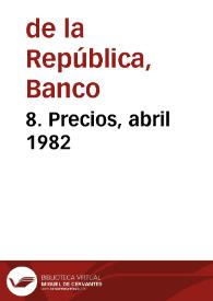 8. Precios, abril 1982 | Biblioteca Virtual Miguel de Cervantes