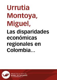 Las disparidades económicas regionales en Colombia entre 1980 y 2000 | Biblioteca Virtual Miguel de Cervantes