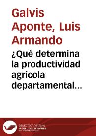 ¿Qué determina la productividad agrícola departamental en Colombia? | Biblioteca Virtual Miguel de Cervantes