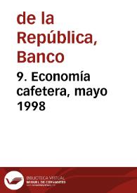 9. Economía cafetera, mayo 1998 | Biblioteca Virtual Miguel de Cervantes