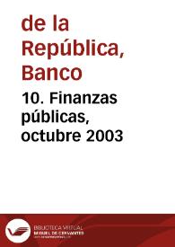 10. Finanzas públicas, octubre 2003 | Biblioteca Virtual Miguel de Cervantes