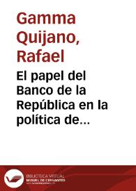 El papel del Banco de la República en la política de estabilización | Biblioteca Virtual Miguel de Cervantes