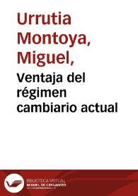 Ventaja del régimen cambiario actual | Biblioteca Virtual Miguel de Cervantes