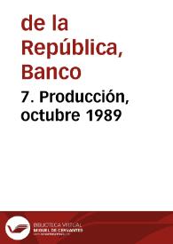 7. Producción, octubre 1989 | Biblioteca Virtual Miguel de Cervantes