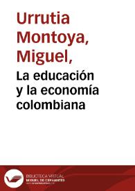 La educación y la economía colombiana | Biblioteca Virtual Miguel de Cervantes