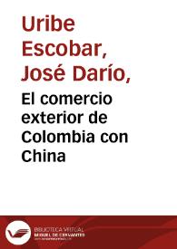 El comercio exterior de Colombia con China | Biblioteca Virtual Miguel de Cervantes