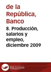 8. Producción, salarios y empleo, diciembre 2009 | Biblioteca Virtual Miguel de Cervantes