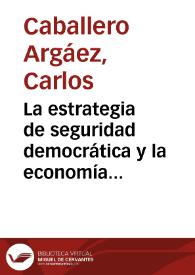 La estrategia de seguridad democrática y la economía colombiana: Un ensayo sobre la macroeconomía de la seguridad | Biblioteca Virtual Miguel de Cervantes