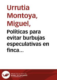 Políticas para evitar burbujas especulativas en finca raíz | Biblioteca Virtual Miguel de Cervantes