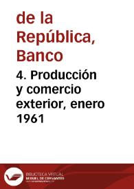 4. Producción y comercio exterior, enero 1961 | Biblioteca Virtual Miguel de Cervantes