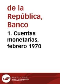 1. Cuentas monetarias, febrero 1970 | Biblioteca Virtual Miguel de Cervantes