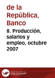 8. Producción, salarios y empleo, octubre 2007 | Biblioteca Virtual Miguel de Cervantes