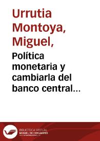 Política monetaria y cambiarla del banco central independiente | Biblioteca Virtual Miguel de Cervantes