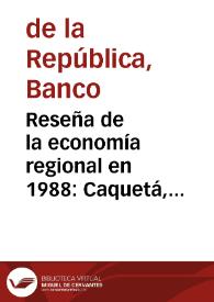 Reseña de la economía regional en 1988: Caquetá, Girardot y Guajira | Biblioteca Virtual Miguel de Cervantes