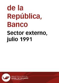 Sector externo, julio 1991 | Biblioteca Virtual Miguel de Cervantes