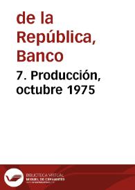 7. Producción, octubre 1975 | Biblioteca Virtual Miguel de Cervantes