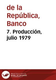 7. Producción, julio 1979 | Biblioteca Virtual Miguel de Cervantes