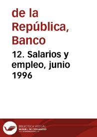 12. Salarios y empleo, junio 1996 | Biblioteca Virtual Miguel de Cervantes